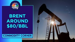 Crude Oil Prices At 1-Month High As US Inventories Dip | CNBC TV18
