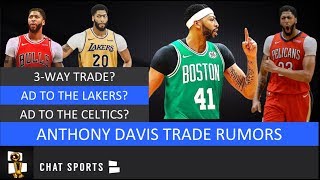 Anthony Davis Trade Rumors: Lakers, Bulls & Pelicans 3-Way Trade? Celtics Interested In Signing AD?