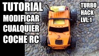 TUTORIAL Modificar cualquier coche RC - HACK TYPE 1