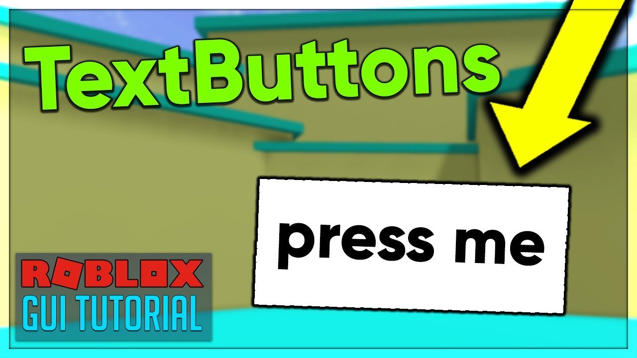 Roblox GUI Scripting Tutorial #2 - TextButton (Beginner To Pro 2020 ...