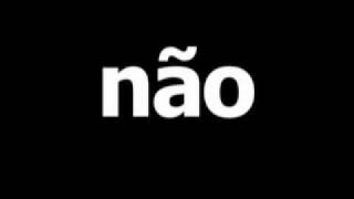 Portuguese word for no is não