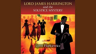 Chapter 31.3 - Lord James Harrington and the Solstice Mystery