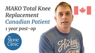 MAKO Total Knee Replacement surgery patient from Canada - 1 year post-op