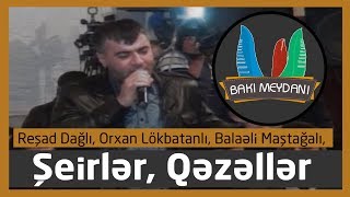 Şeir-Qəzəl / Rəşad Dağlı, Orxan Lökbatanlı, Balaəli Maştağalı - 2018