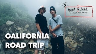The California Road Trip Rolls On With Brock Crouch & Judd Henkes | TOTALLY NORMAL E2