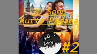 Kurta Pajama|3D Song|Tony Kakkar,Shehnaz Gill|Mr.Mp3.|