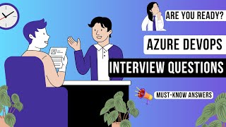 Are You Ready to Ace Your Azure DevOps Interview with These Questions?