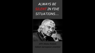 Always be silent in five situations APJ Abdul Kalam Quotes _ Life Quotes - Quotation & Motivation