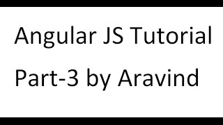 Angular JS tutorial part-3 by Aravind