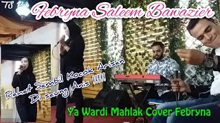 Ya Wardi Mahlak Cover Febryna - Player Saleem Abdullah