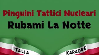 Pinguini Tattici Nucleari - Rubami La Notte Karaoke