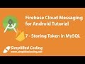 Firebase Cloud Messaging for Android Tutorial - Storing Token in MySQL #7