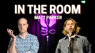 In The Room with Barry Ferns: Matt Parker| Standup Comedy Podcast