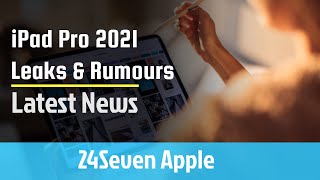 iPad Pro 2021 | Everything we know until now | Leaks and Rumours
