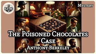 The Poisoned Chocolates Case - Anthony Berkeley | Mystery | Roger Sheringham | Radio Drama