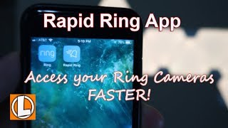 Rapid Ring App - Access & Respond To Your Ring Cameras Faster!