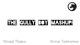 KAVIIRAJ - The Gully Boy Mashup with Shriraj Tamhankar...