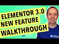 Elementor 3.0 - New Feature Walkthrough