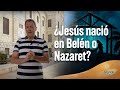 ¿DÓNDE NACIÓ JESÚS?