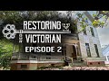 Restoring Our Victorian : Episode 2