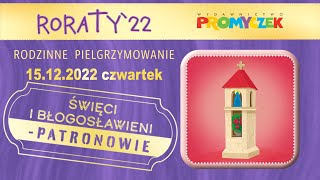 🎧 Święci i błogosławieni – patronowie (roraty - czwartek 15.12.2022 - dzień 15)