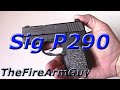 Sig P290 RS Subcompact 9mm - Quick Review - TheFireArmGuy