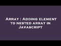 Array : Adding element to nested array in Javascript