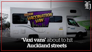 Delta outbreak: ‘Vaxi vans' about to hit Auckland streets | nzherald.co.nz