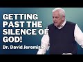 David Jeremiah Sermons 2024 -Getting Past The Silence Of God!- NEW Live Stream Today 2024