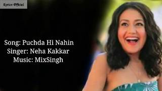Puchda Hi Nahin” Lyrics || is Latest Punjabi song 2019 | sung by Neha Kakkar