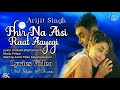 Phir Na Aisi Raat Aayegi (LYRICS) - Laal Singh Chaddha | Arijit Singh | Aamir Khan, Kareena Kapoor