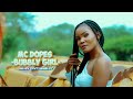 MC DOPES- BUBBLY GIRL (OFFICIAL VIDEO)