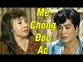 Mẹ Chồng Lệ Thủy Độc Ác Ép Con Trai Phải Bỏ Vợ Khi Con Dâu Đang Mang Bầu - Cải Lương Xã Hội Đặc Sắc