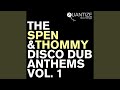 The Spen & Thommy Disco Dub Anthems Vol. 1 (Continuous DJ Mix)