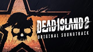 Dead Island 2 – Official Soundtrack: Stay alive