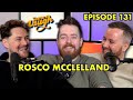 Rosco McClelland | JO Pants, Trouser Boners & Ghosts | Episode 131 Some Laugh Podcast