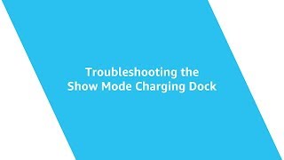 Amazon Fire Tablet: Troubleshooting the Show Mode Charging Dock