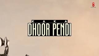 New Punjabi Songs 2021  Dhoor Pendi  KAKA  Lyrical
