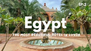 Egypt Luxury Hotel Tour : Al Moudira’s Desert Retreat, Lunch in Courtyard | EP2 埃及盧克索vlog