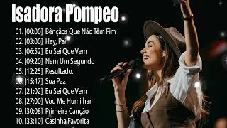 Isadora Pompeo 2024 AS MELHORES MÚSICAS SEGUNDO SEMESTRE #jesusteama