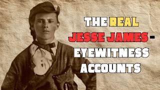 They Came Face to Face with Jesse James… Real Eyewitness Accounts