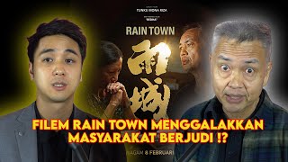 FILEM RAIN TOWN MENGGALAKKAN MASYARAKAT BERJUDI