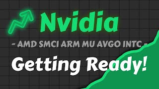 Nvidia Stock Analysis | Getting Ready | AMD ARM AVGO MU SMCI INTC