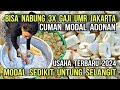 IDE USAHA TERBARU !! CUMAN MODAL ADONAN BISA NABUNG 3X GAJI UMR JAKARTA/ BULAN DARI HASIL JUALAN INI