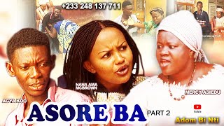 ASOREBA  Pt 2 #AGYA KOO#NANA AMA MCBROWN#MERCY ASEIDU #MIRACLE