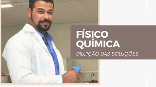 FÍSICO - QUÍMICA - Diluição das Soluções - Teoria, Cálculo, Experiência e Exercícios 💪😉