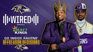 Wired: Inside the Ravens' Offseason Decisions | Baltimore Ravens