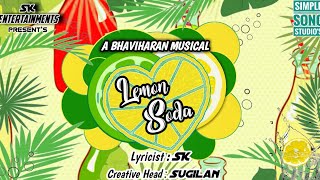 Lemon Soda | A Drink Of Love | A Bhaviharan Musical | Sukisuthendar | Sugilan | SK Entertainments