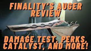 Finality's Auger Review! How To Get, Damage Tests, Catalyst, and More! | Destiny 2: Heresy