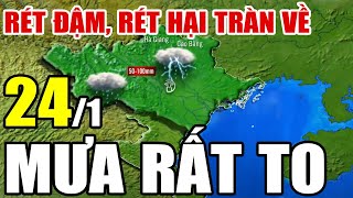 Dự báo thời tiết hôm nay và ngày mai 24/1/2025 | Dự báo thời tiết trong 3 ngày tới